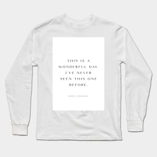 This is a wonderful day Long Sleeve T-Shirt